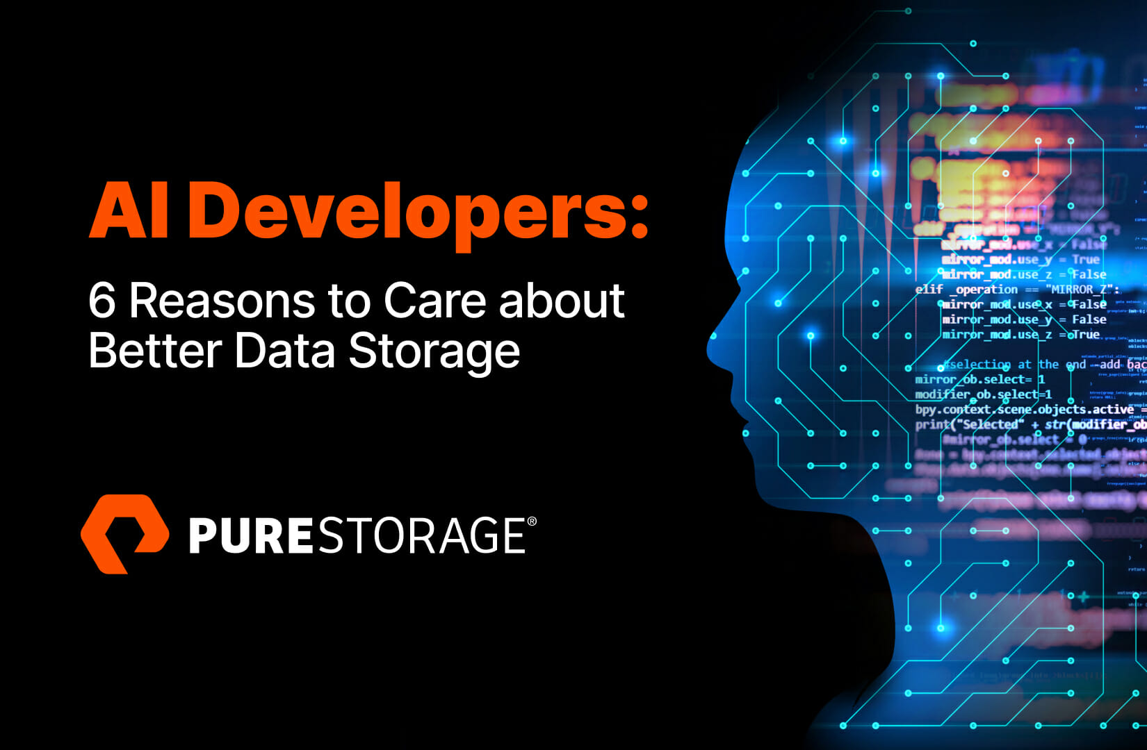 AI Developers: 6 Reasons You Should Care about Better Data Storage