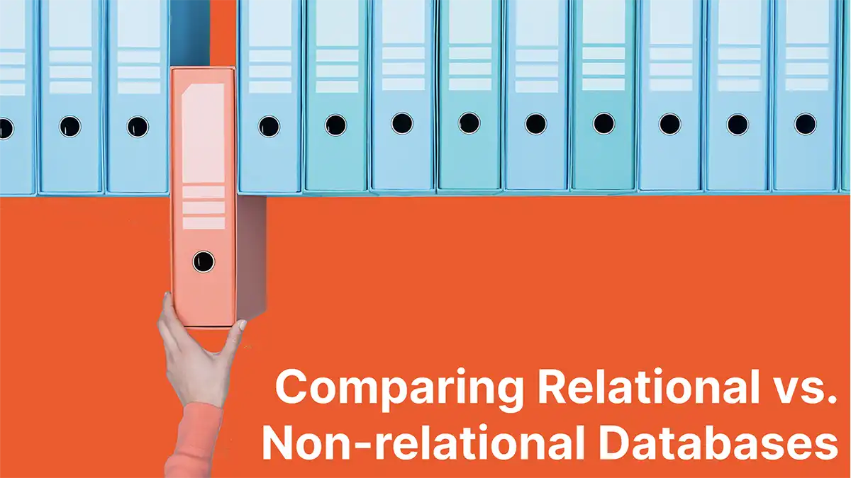 Relational vs. Non-relational Databases